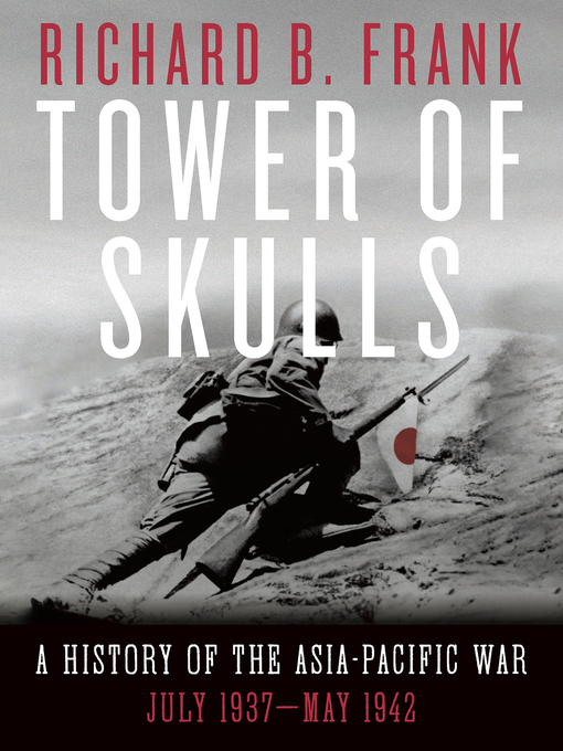 Title details for Tower of Skulls by Richard B. Frank - Available